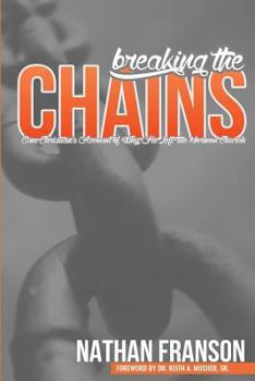 Paperback Breaking the Chains: One Christian's Account of Why He Left the Mormon Church Book