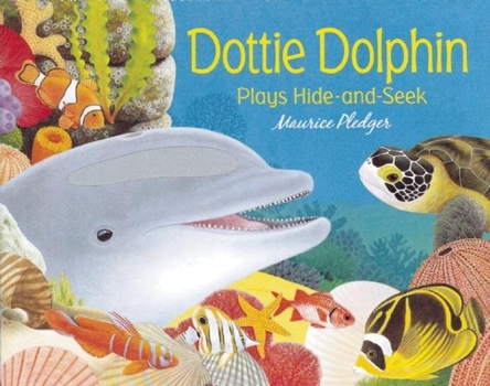 Board book Dottie Dolphin Plays Hide-And-Seek Book