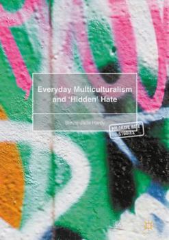 Hardcover Everyday Multiculturalism and 'Hidden' Hate Book