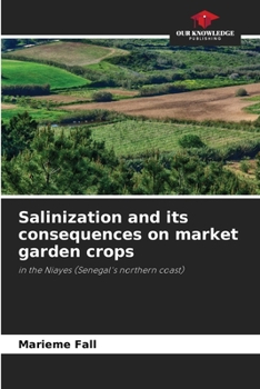 Paperback Salinization and its consequences on market garden crops Book