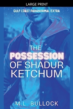 The Possession of Shadur Ketchum