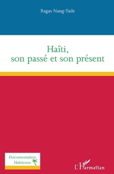 Paperback Haïti, son passé et son présent [French] Book