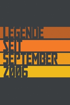 Legende seit September 2006: ein Geschenk für legendäre Menschen,120-zeiliges Notizbuchjournal (15x23cm), German Edition.