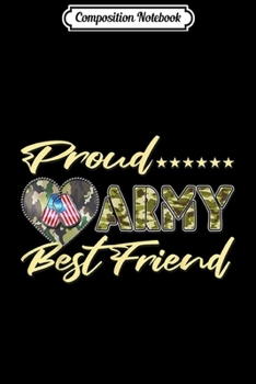 Composition Notebook: Proud Army Best Friend Camo US Flag Dog Tag Military Friend  Journal/Notebook Blank Lined Ruled 6x9 100 Pages