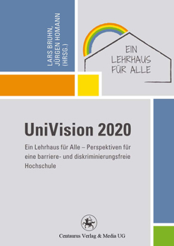Univision 2020: Perspektiven Fur Eine Barriere- Und Diskriminierungsfreie Hochschule