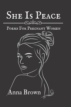 Paperback She is peace: Poems for pregnant women. Book