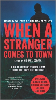 Mass Market Paperback When a Stranger Comes to Town: A Collection of Stories from Crime Fiction's Top Authors Book