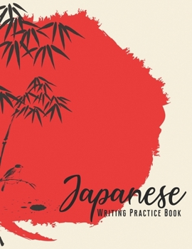 Japanese Writing Practice Book: Japanese Writing Paper: Bamboo Red Sun