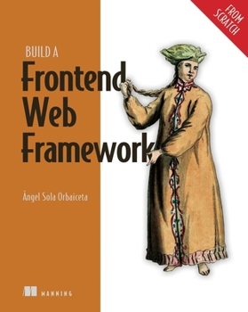 Paperback Build a Frontend Web Framework (from Scratch) Book