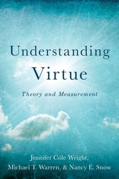 Hardcover Understanding Virtue: Theory and Measurement Book