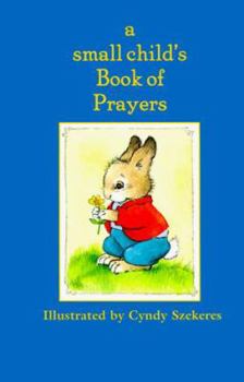 Hardcover A Small Child's Book of Prayers Book