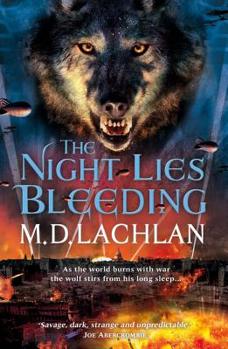 The Night Lies Bleeding - Book #5 of the Wolfsangel Cycle
