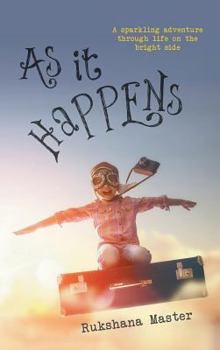 Hardcover As It Happens: A sparkling adventure through life on the bright side Book