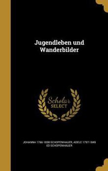 Hardcover Jugendleben und Wanderbilder [German] Book