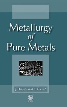 Hardcover Metallurgy of Pure Metals Book
