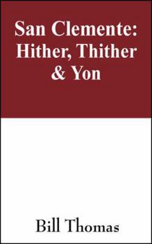 Paperback San Clemente: Hither, Thither & Yon Book