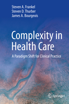 Paperback Complexity in Health Care: A Paradigm Shift for Clinical Practice Book