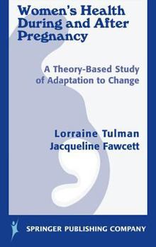 Hardcover Women's Health During and After Pregnancy: A Theory-Based Study of Adaptation to Change Book