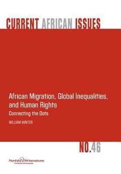 Paperback African Migration, Global Inequalities, and Human Rights. Connecting the Dots Book