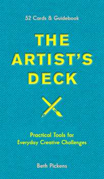 Cards The Artist's Deck: Practical Cards for Everyday Creative Challenges Book