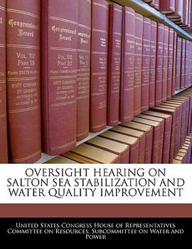 Paperback Oversight Hearing on Salton Sea Stabilization and Water Quality Improvement Book