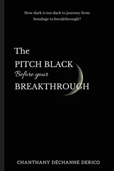 Paperback The Pitch Black Before Your Breakthrough Book