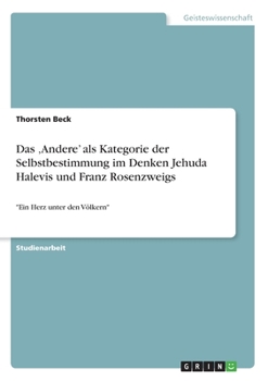 Paperback Das 'Andere' als Kategorie der Selbstbestimmung im Denken Jehuda Halevis und Franz Rosenzweigs: "Ein Herz unter den Völkern" [German] Book