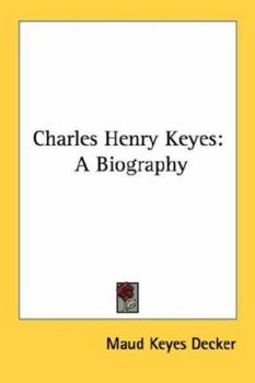 Paperback Charles Henry Keyes: A Biography Book