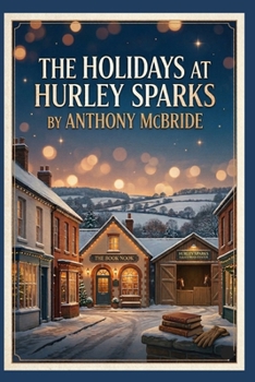 THE HOLIDAYS AT HURLEY SPARKS