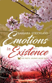 Paperback Emotions in Existence: The poetic journey never ends Book