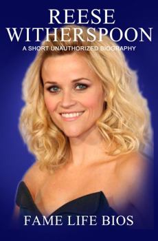 Paperback Reese Witherspoon: A Short Unauthorized Biography Book