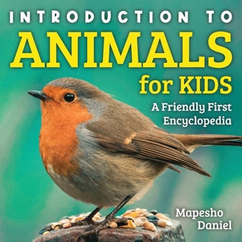 Paperback Introduction to Animals for Kids: A Friendly First Encyclopedia Book