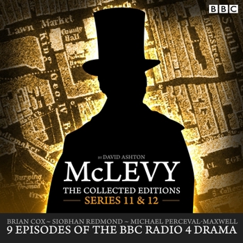 McLevy: The Collected Editions: Series 11 & 12 - Book #6 of the McLevy: The Collected Editions
