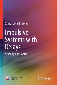 Paperback Impulsive Systems with Delays: Stability and Control Book