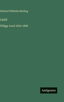 Lund: Tillägg: Lund 1859-1868 (Swedish Edition)