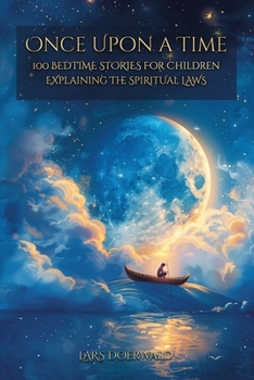 Paperback Once upon a time: 100 Bedtime Stories for Children explaining the spiritual laws Book