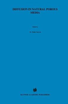 Paperback Diffusion in Natural Porous Media: Contaminant Transport, Sorption/Desorption and Dissolution Kinetics Book