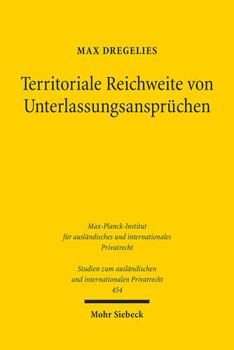 Paperback Territoriale Reichweite Von Unterlassungsanspruchen: Eine Studie Mit Schwerpunkt Im Deutschen Und Europaischen Personlichkeits- Und Immaterialguterrec [German] Book