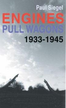 Paperback Engines Pull Wagons: 1933-1945 Book