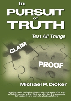 Paperback In Pursuit of Truth: Test All Things Book