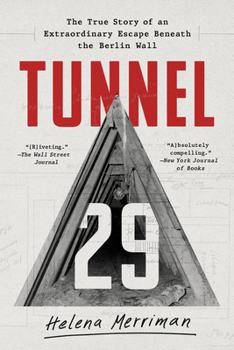 Paperback Tunnel 29: The True Story of an Extraordinary Escape Beneath the Berlin Wall Book