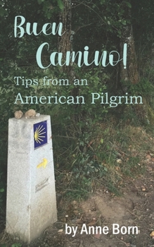 Paperback Buen Camino!: Tips from an American Pilgrim Book