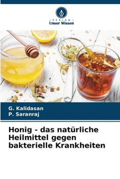 Paperback Honig - das natürliche Heilmittel gegen bakterielle Krankheiten [German] Book