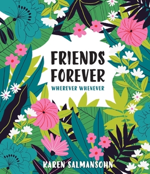 Hardcover Friends Forever Wherever Whenever: A Little Book of Big Appreciation Book