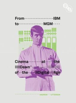 Hardcover From IBM to MGM Cinema at the Dawn of the Digital Age Book