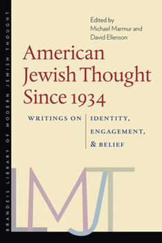 Paperback American Jewish Thought Since 1934: Writings on Identity, Engagement, and Belief Book