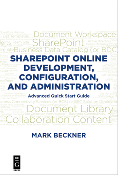 Paperback SharePoint Online Development, Configuration, and Administration: Advanced Quick Start Guide Book