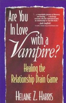 Paperback Are You in Love with a Vampire?: Healing the Relationship Drain Game Book