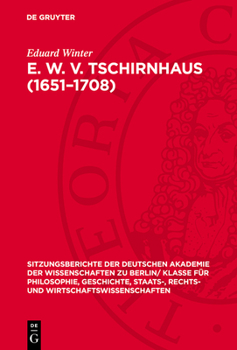 Hardcover E. W. V. Tschirnhaus (1651-1708): Ein Leben Im Dienste Des Akademiegedankens [German] Book