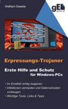 Paperback Erpressungs-Trojaner: Erste Hilfe und Schutz für Windows-PCs [German] Book